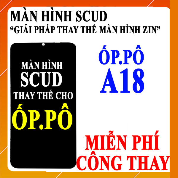 Màn hình Scud cho Oppo A18